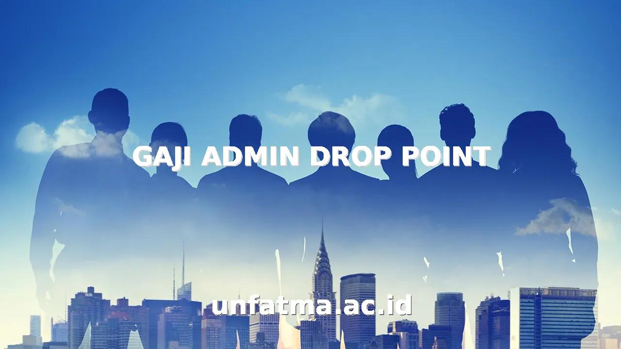 GAJI ADMIN DROP POINT