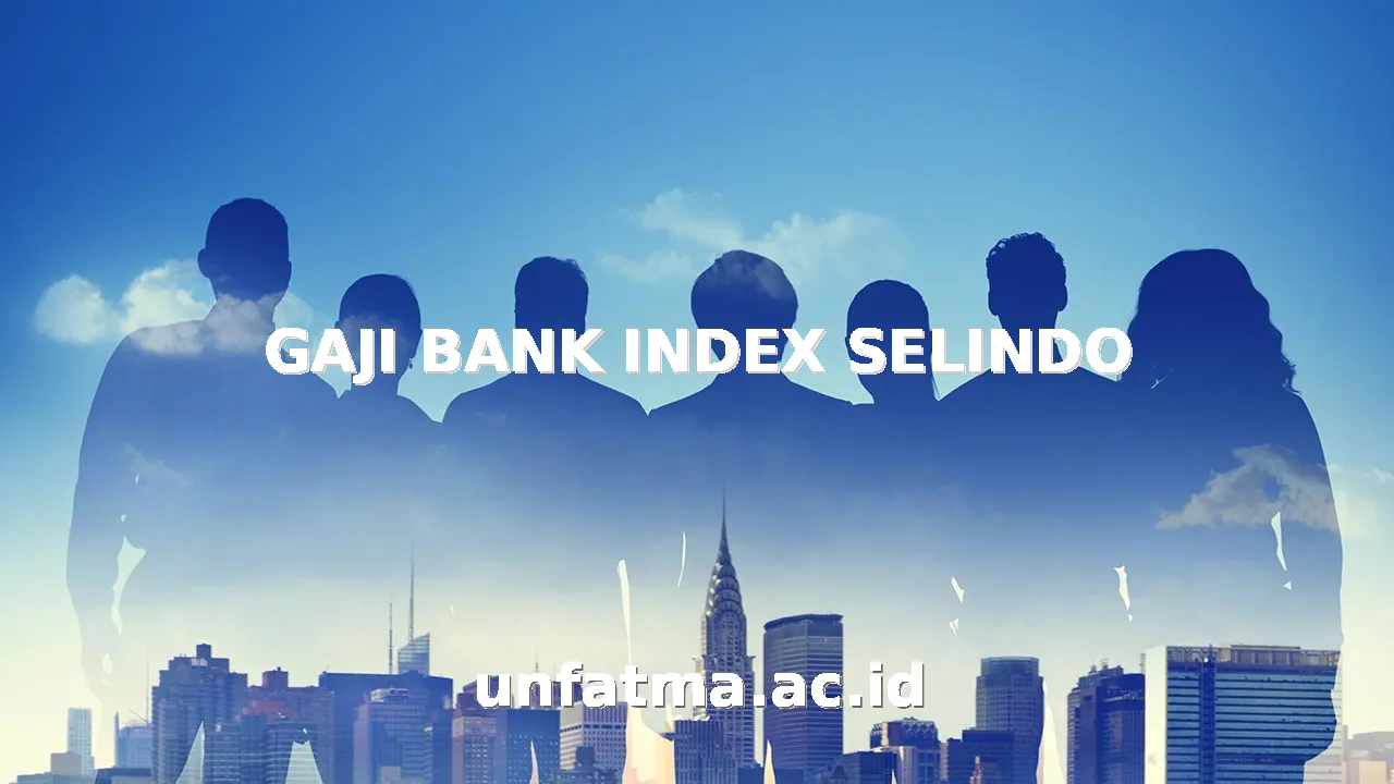 GAJI BANK INDEX SELINDO