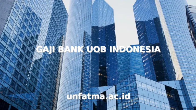 GAJI BANK UOB INDONESIA