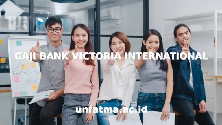 GAJI BANK VICTORIA INTERNATIONAL