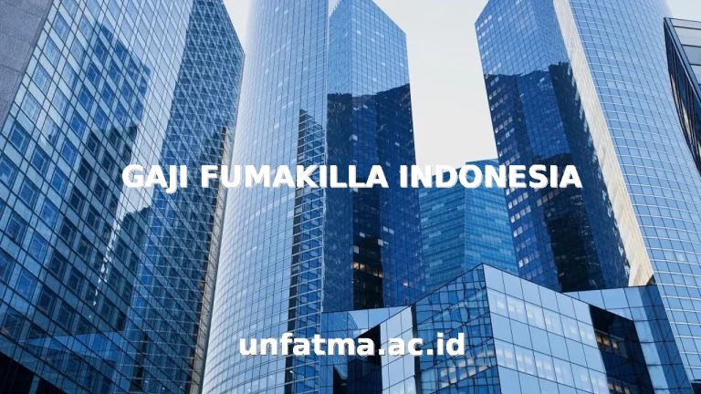 GAJI FUMAKILLA INDONESIA