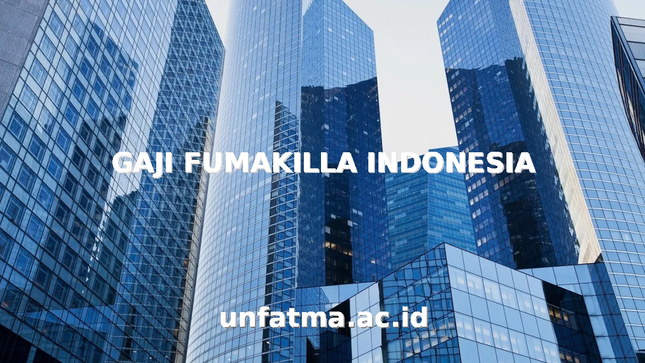 GAJI FUMAKILLA INDONESIA