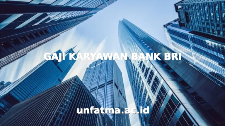 GAJI KARYAWAN BANK BRI
