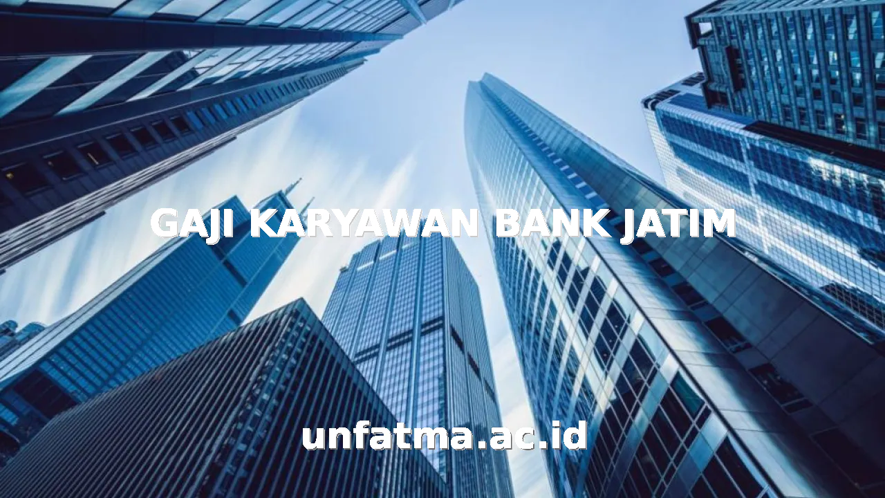 GAJI KARYAWAN BANK JATIM