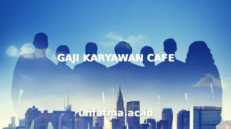 GAJI KARYAWAN CAFE