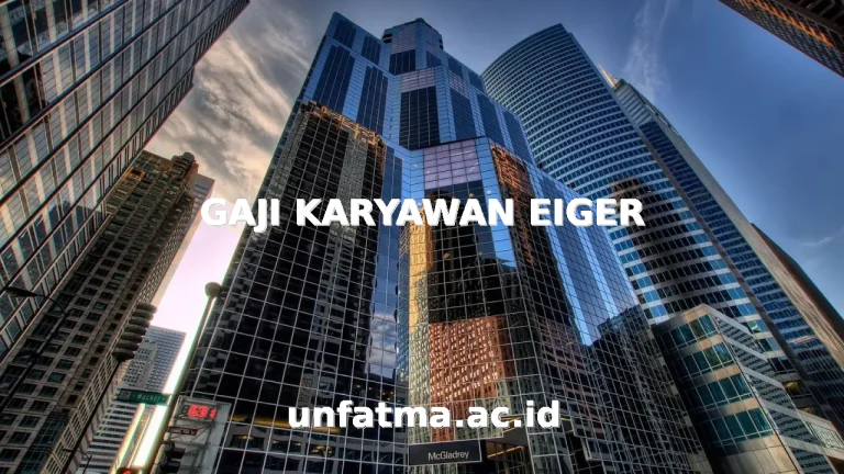 GAJI KARYAWAN EIGER