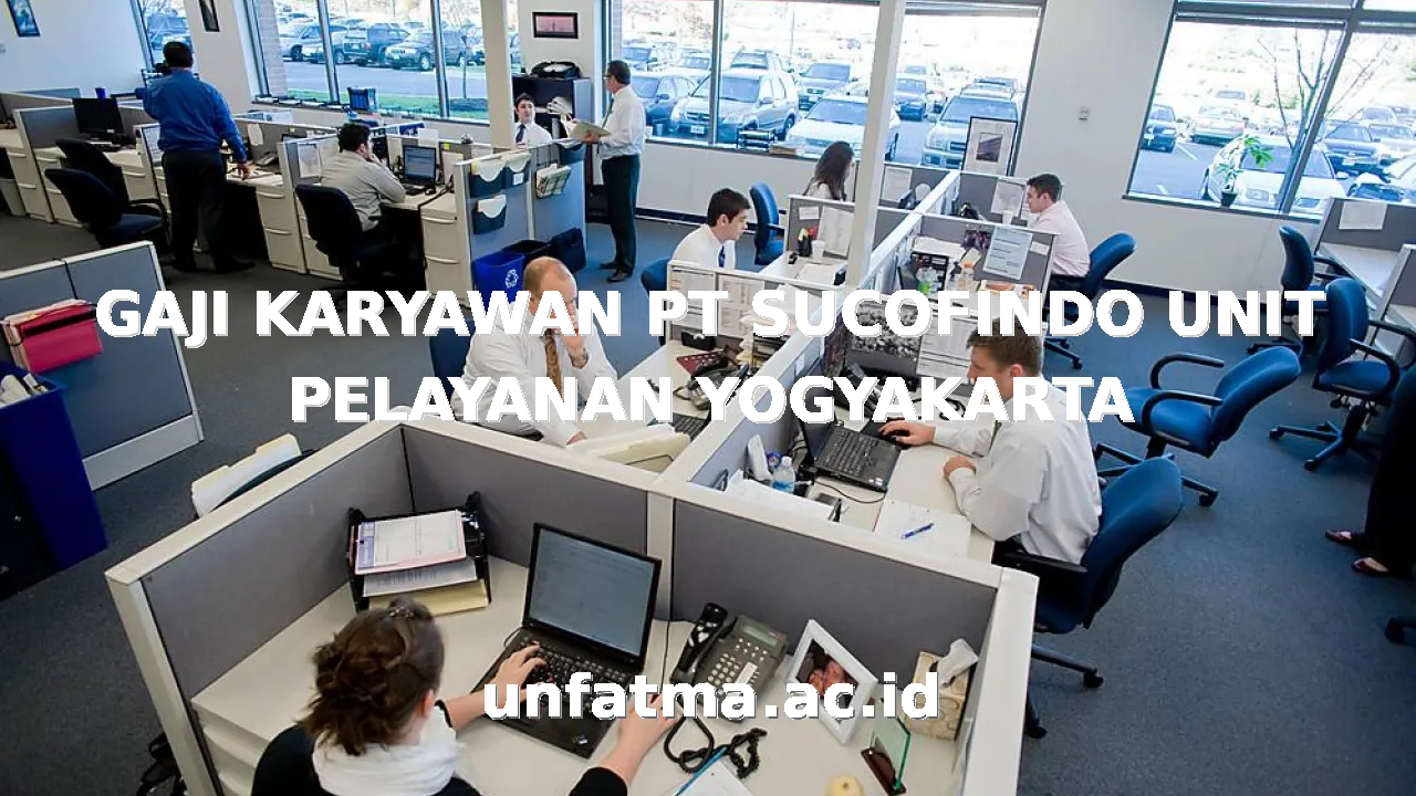 GAJI KARYAWAN PT SUCOFINDO UNIT PELAYANAN YOGYAKARTA