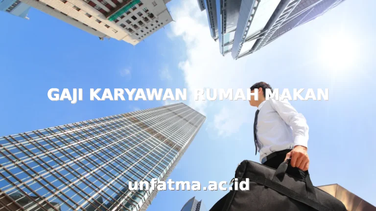 GAJI KARYAWAN RUMAH MAKAN