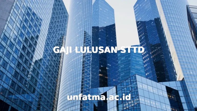 GAJI LULUSAN STTD