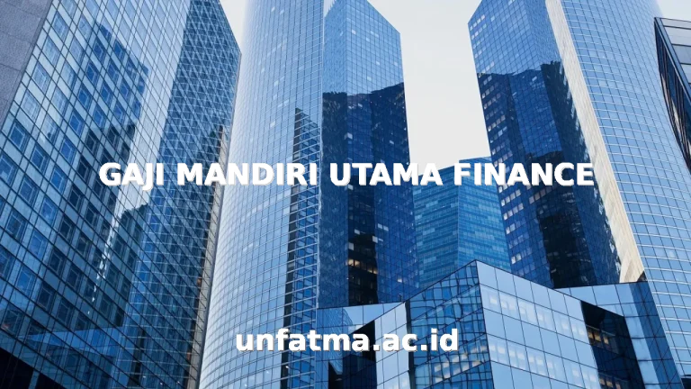 GAJI MANDIRI UTAMA FINANCE