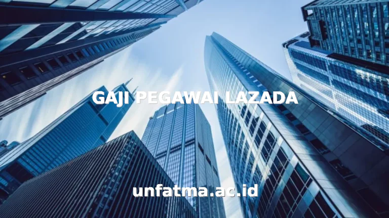 GAJI PEGAWAI LAZADA
