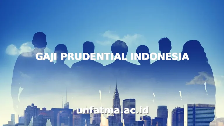 GAJI PRUDENTIAL INDONESIA