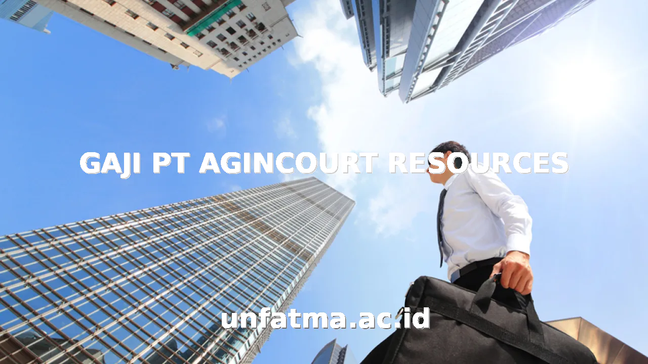 GAJI PT AGINCOURT RESOURCES