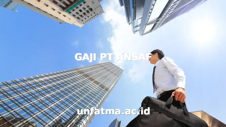 GAJI PT ANSAF