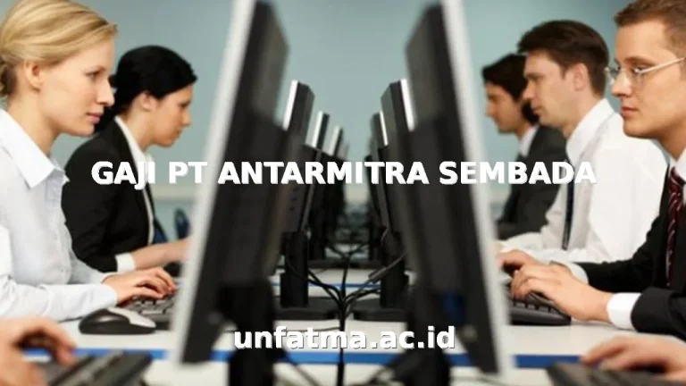 GAJI PT ANTARMITRA SEMBADA