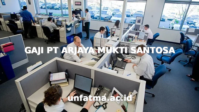 GAJI PT ARJAYA MUKTI SANTOSA