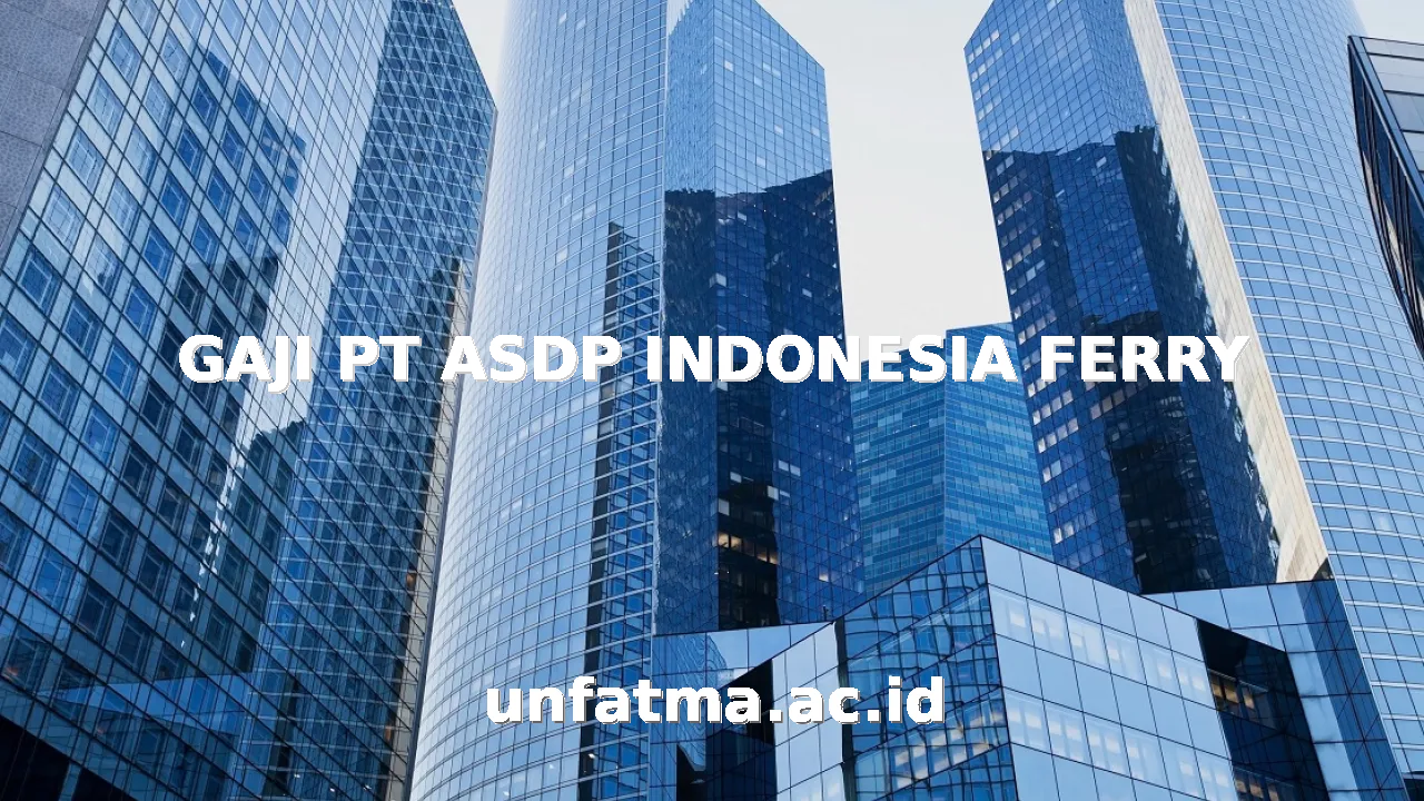 GAJI PT ASDP INDONESIA FERRY