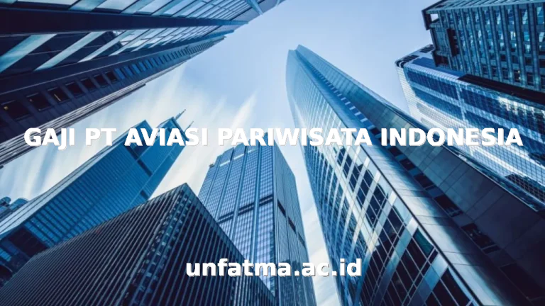 GAJI PT AVIASI PARIWISATA INDONESIA