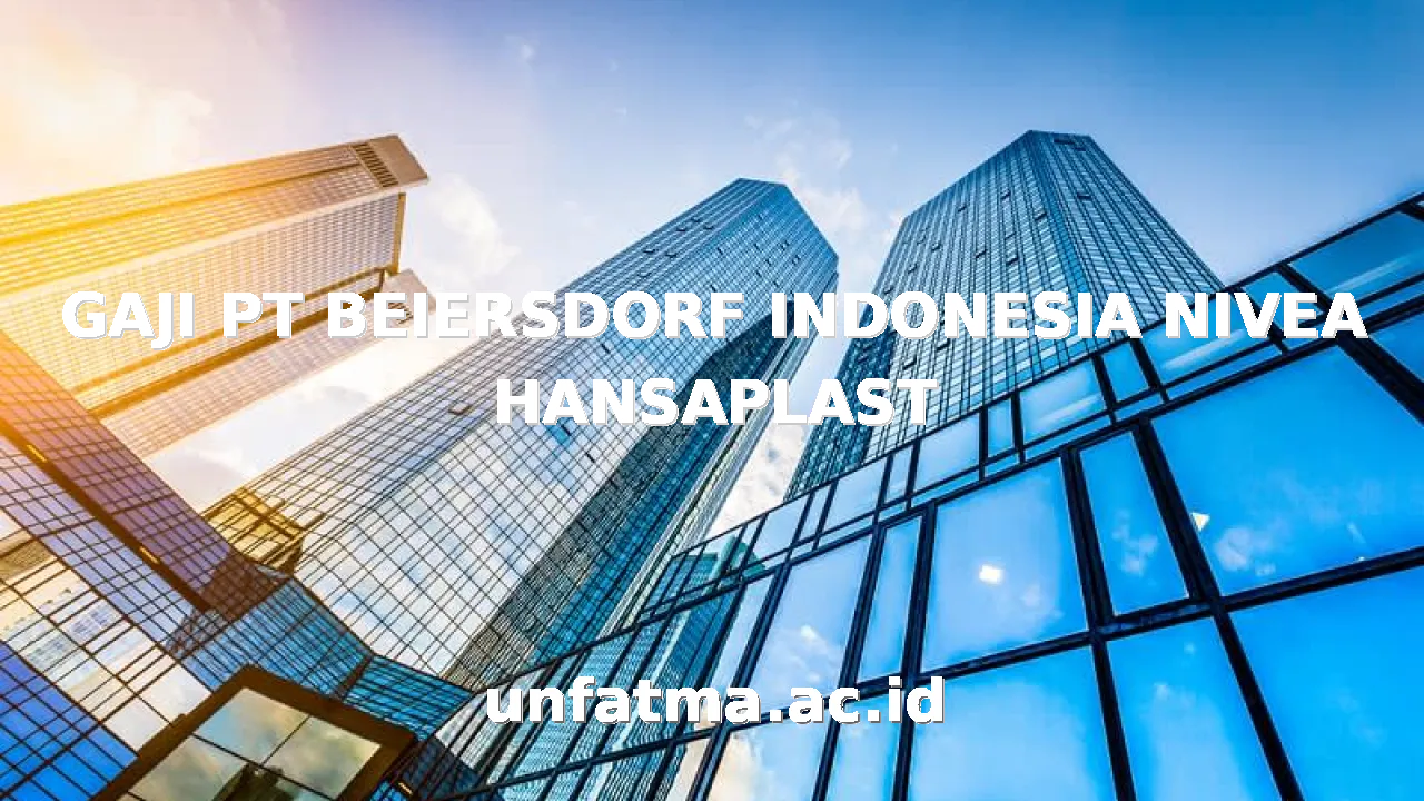 GAJI PT BEIERSDORF INDONESIA NIVEA HANSAPLAST