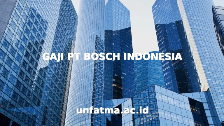 GAJI PT BOSCH INDONESIA