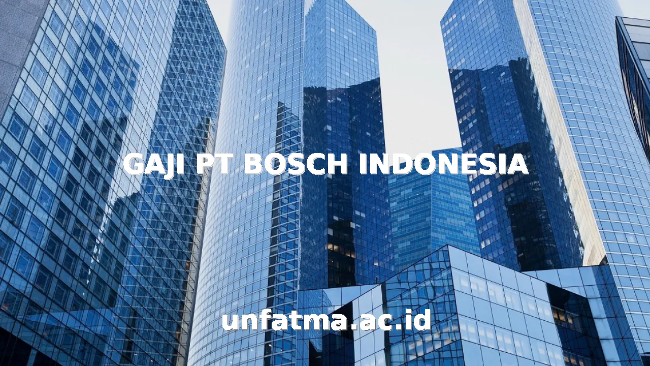 GAJI PT BOSCH INDONESIA