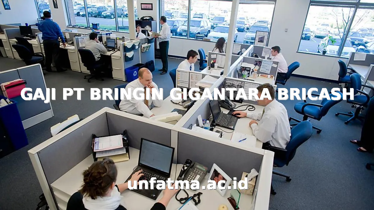 GAJI PT BRINGIN GIGANTARA BRICASH