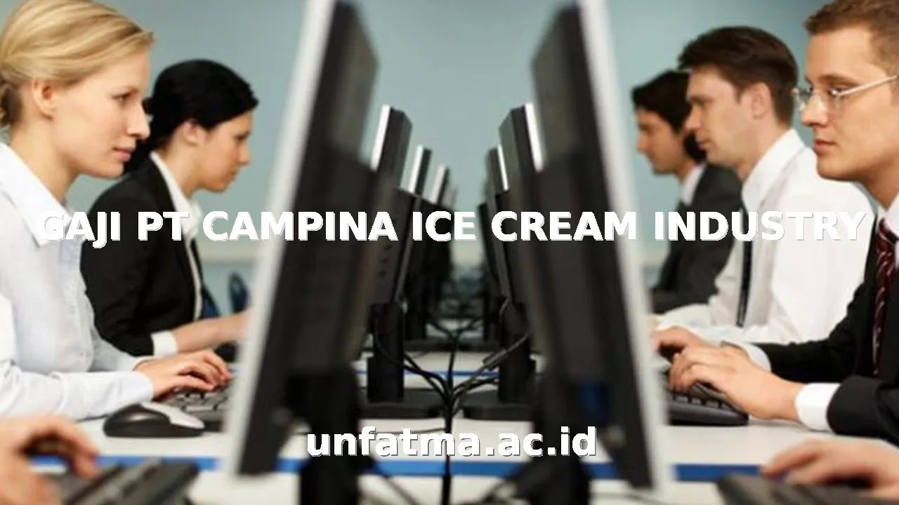 GAJI PT CAMPINA ICE CREAM INDUSTRY