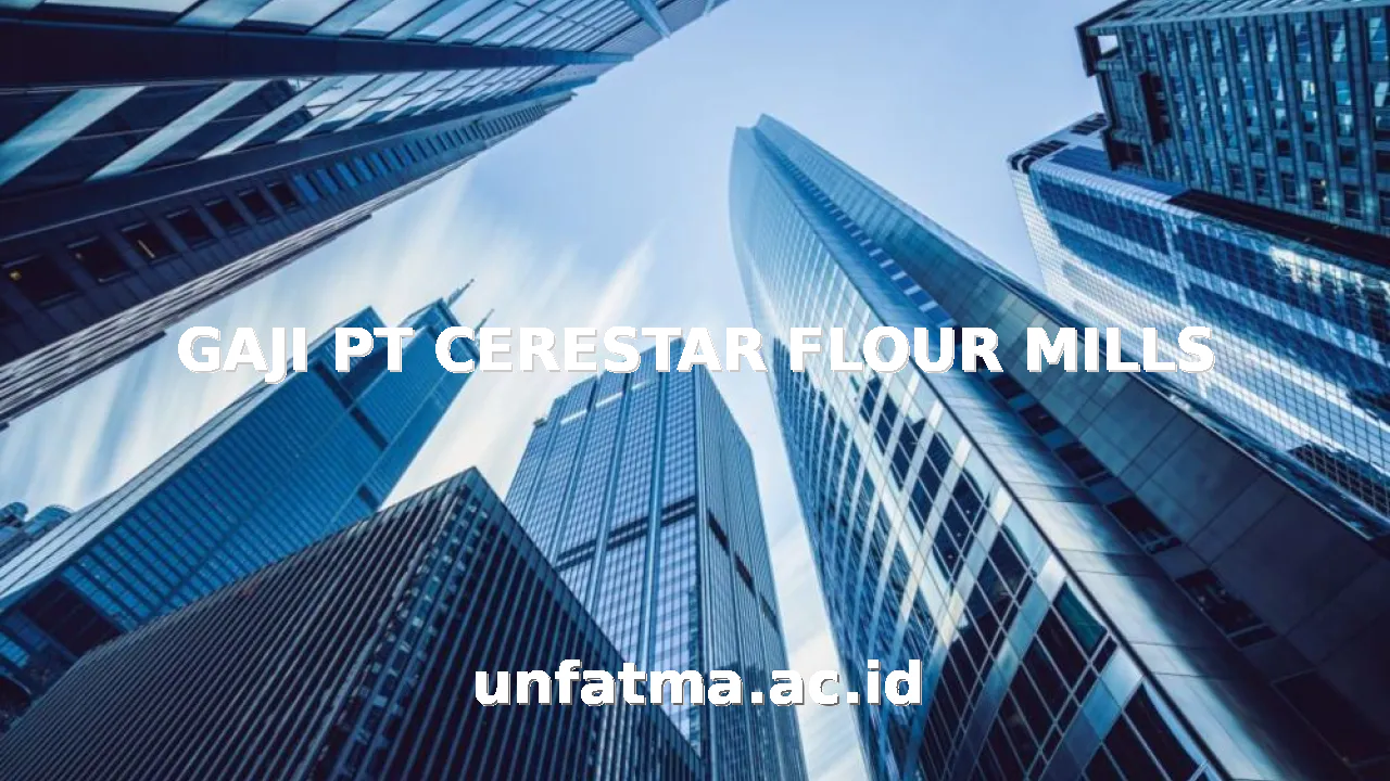 GAJI PT CERESTAR FLOUR MILLS