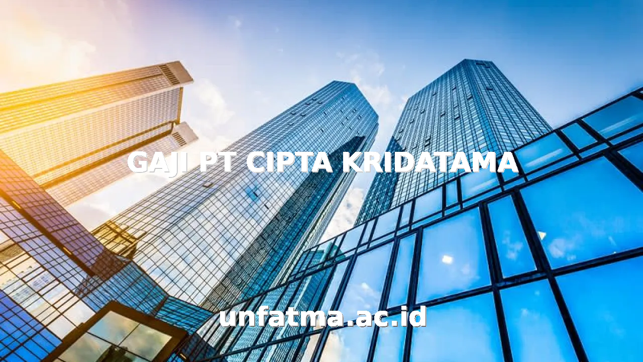 GAJI PT CIPTA KRIDATAMA
