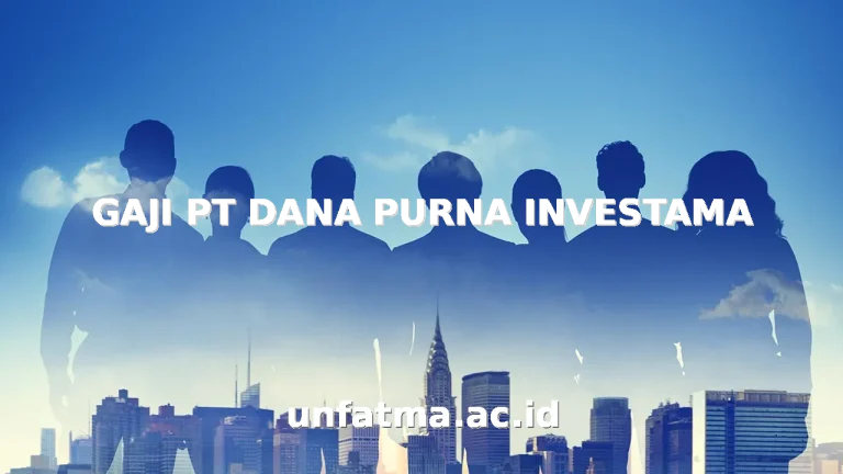 GAJI PT DANA PURNA INVESTAMA