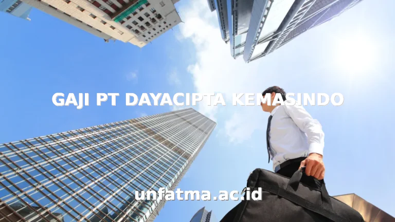 GAJI PT DAYACIPTA KEMASINDO