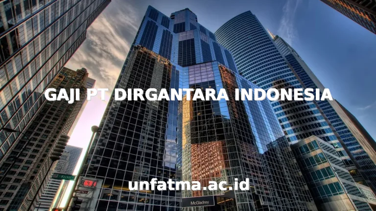 GAJI PT DIRGANTARA INDONESIA