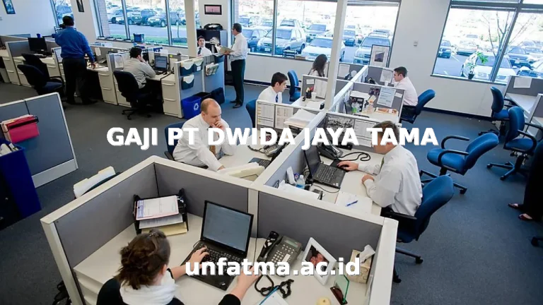 GAJI PT DWIDA JAYA TAMA