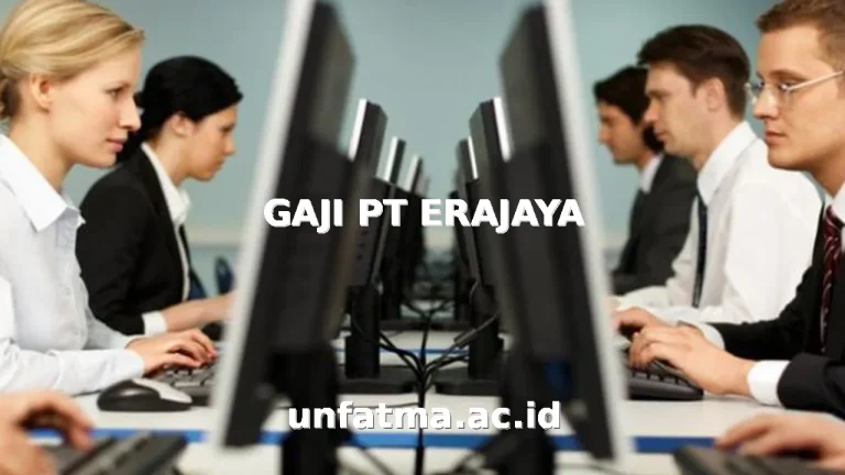 GAJI PT ERAJAYA