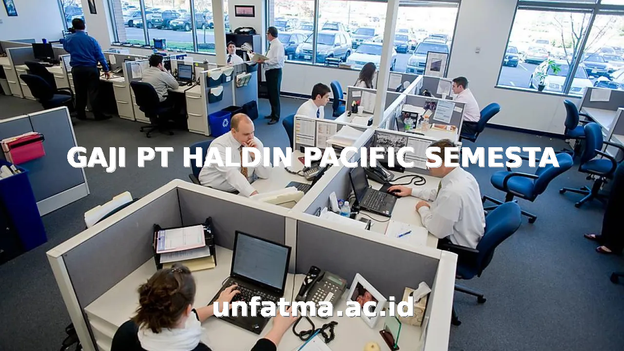 GAJI PT HALDIN PACIFIC SEMESTA