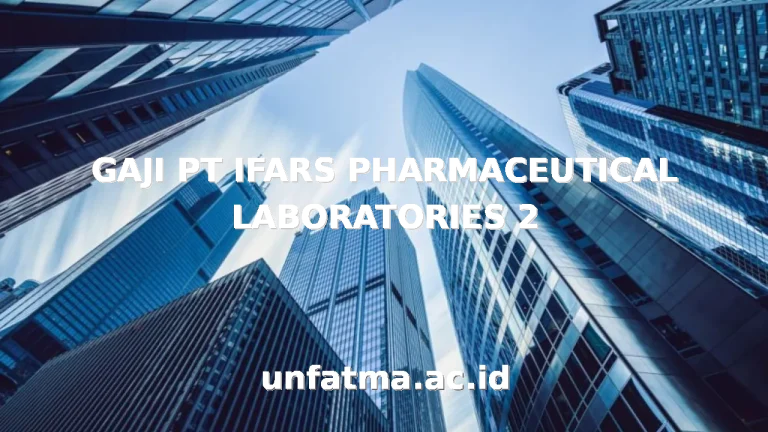 GAJI PT IFARS PHARMACEUTICAL LABORATORIES 2