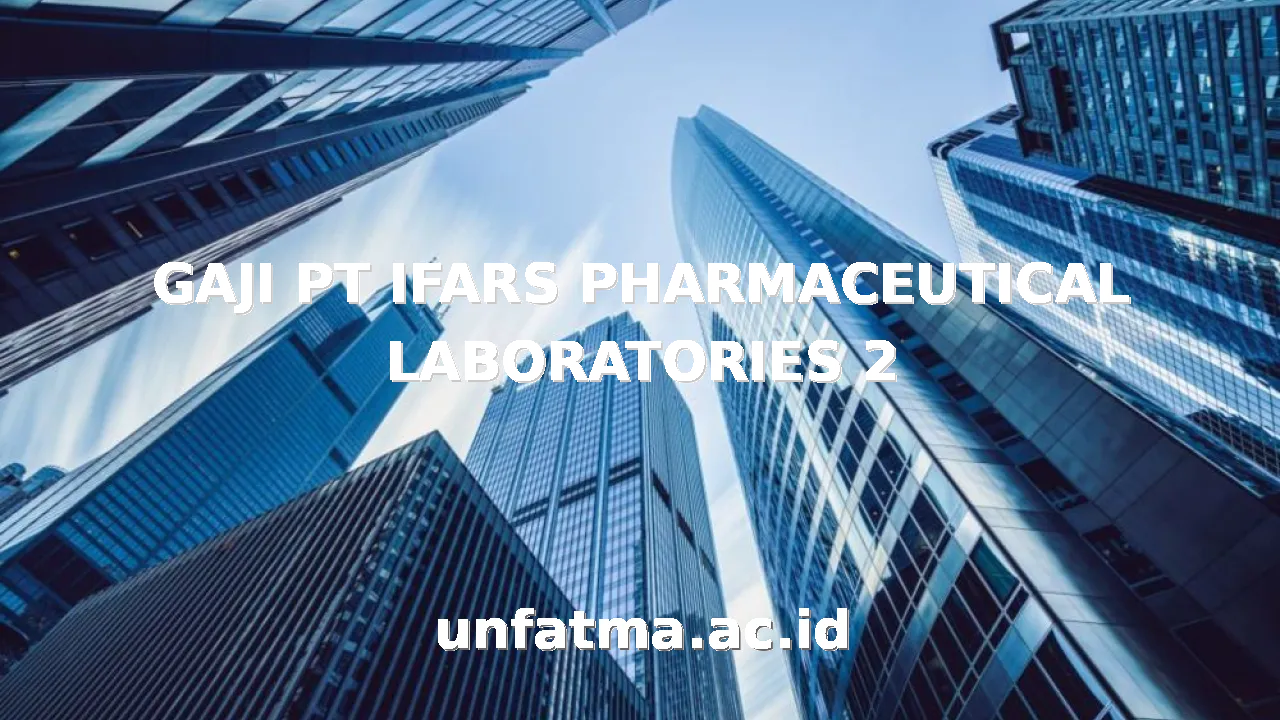 GAJI PT IFARS PHARMACEUTICAL LABORATORIES 2