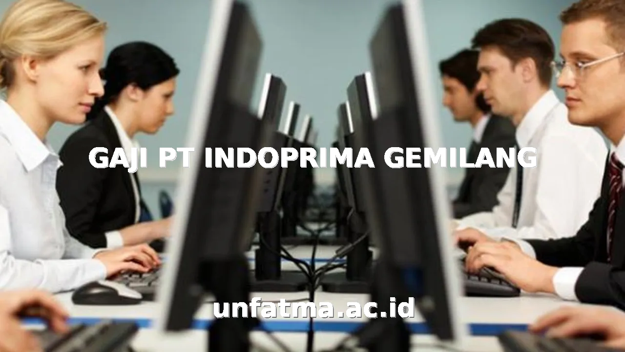 GAJI PT INDOPRIMA GEMILANG