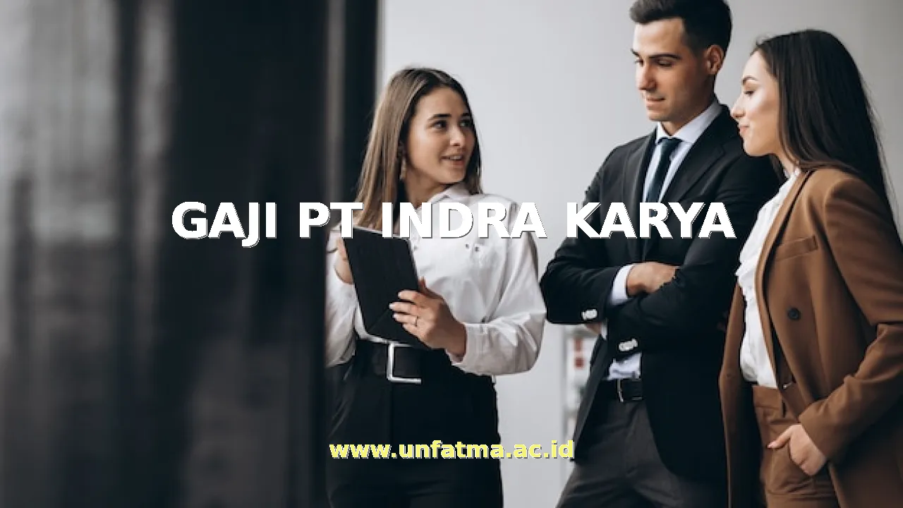 GAJI PT INDRA KARYA