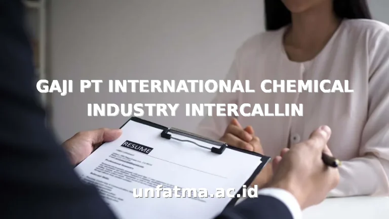 GAJI PT INTERNATIONAL CHEMICAL INDUSTRY INTERCALLIN