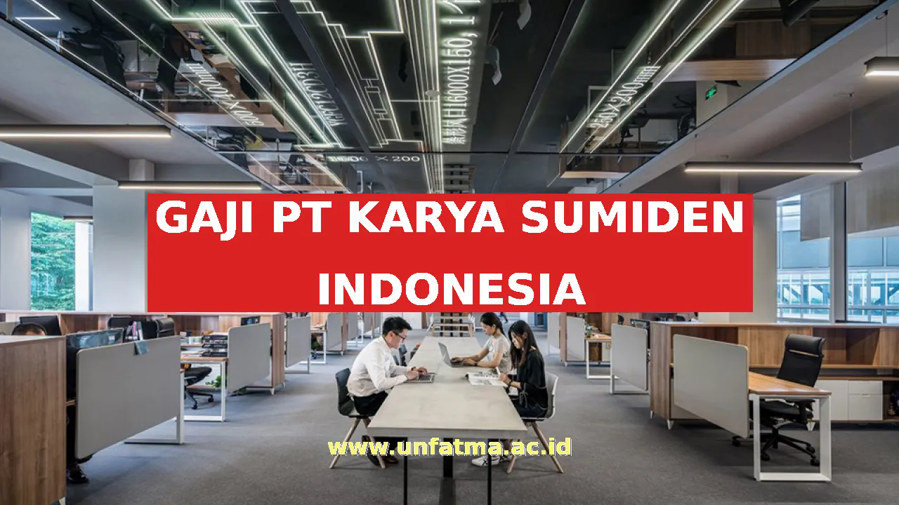 GAJI PT KARYA SUMIDEN INDONESIA
