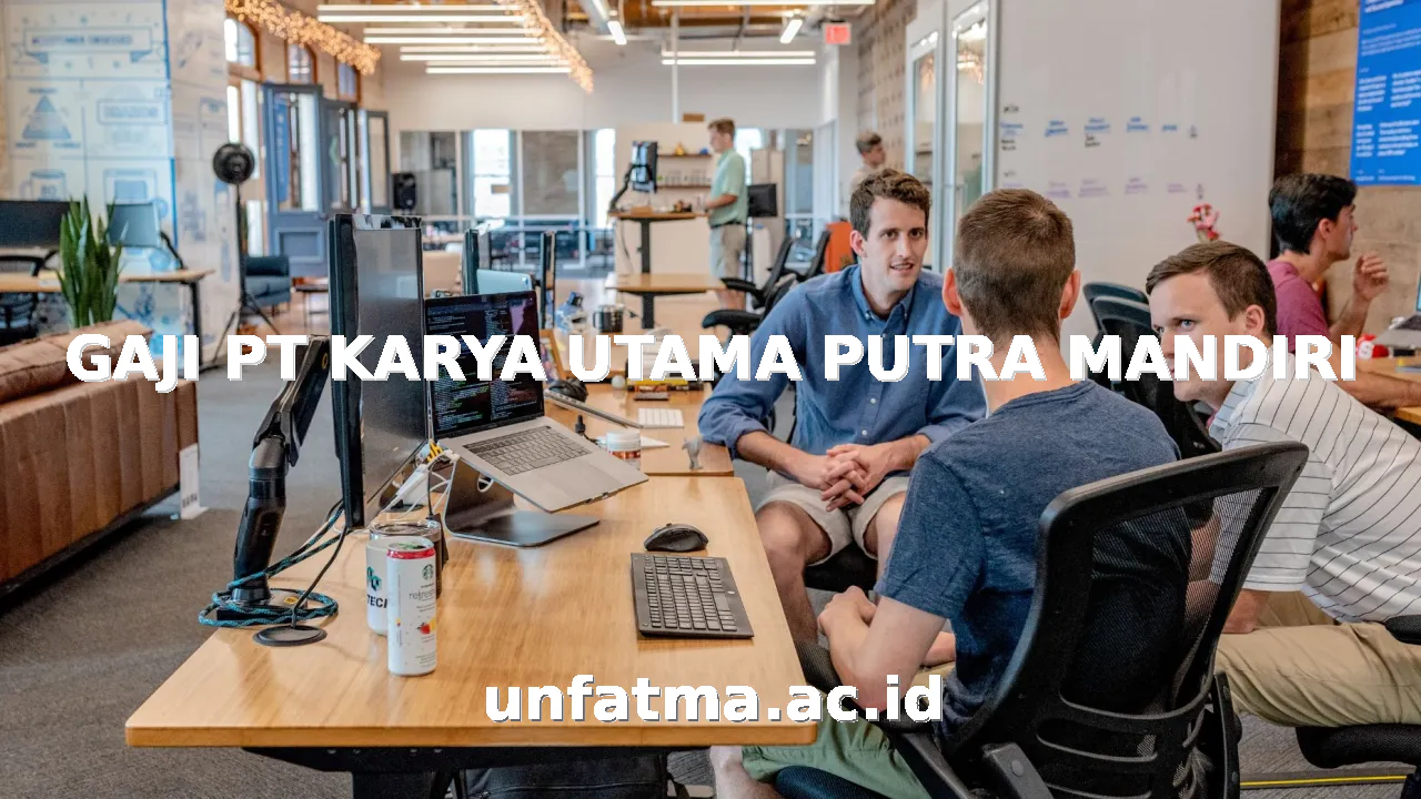 GAJI PT KARYA UTAMA PUTRA MANDIRI
