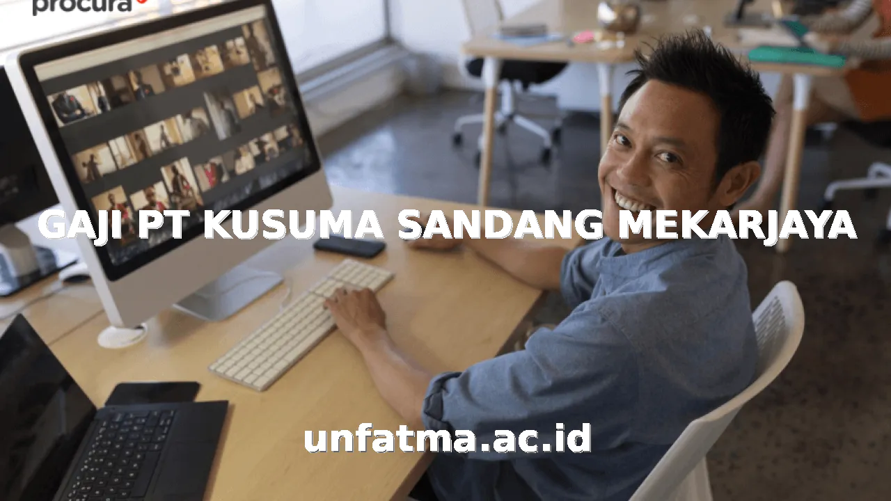 GAJI PT KUSUMA SANDANG MEKARJAYA