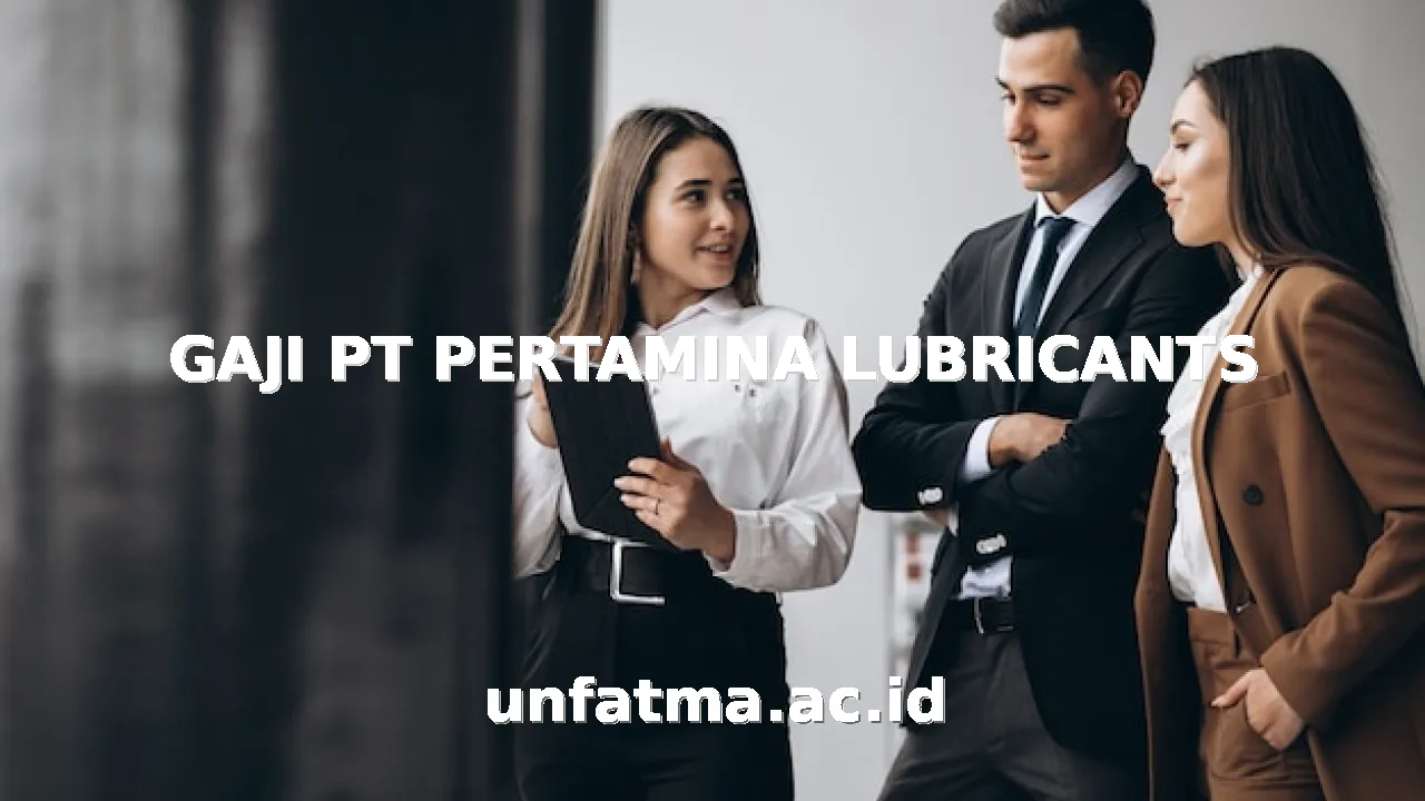 GAJI PT PERTAMINA LUBRICANTS