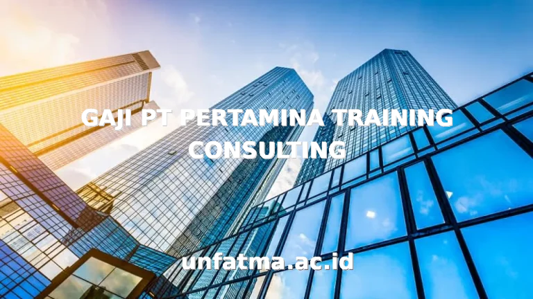GAJI PT PERTAMINA TRAINING CONSULTING