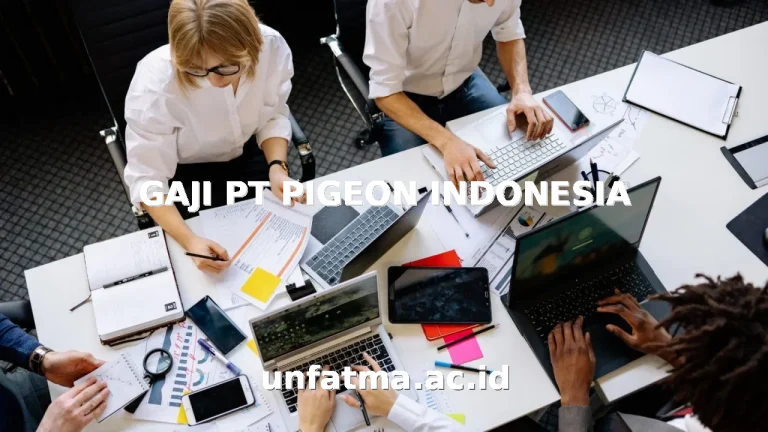 GAJI PT PIGEON INDONESIA