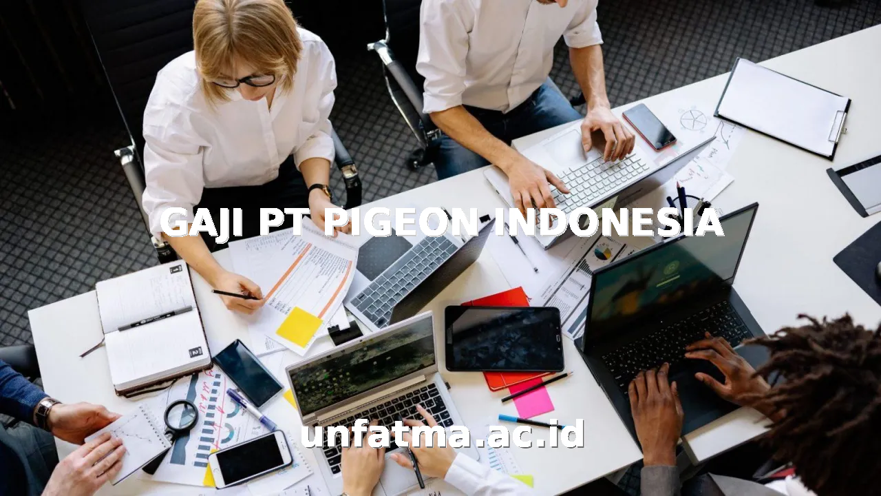 GAJI PT PIGEON INDONESIA