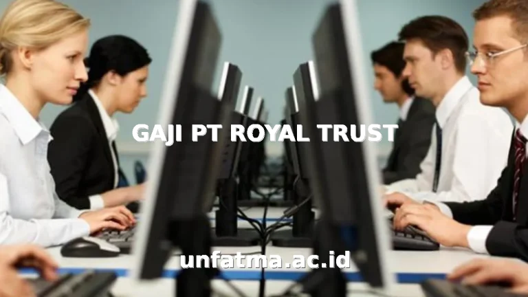 GAJI PT ROYAL TRUST