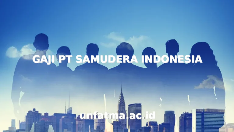 GAJI PT SAMUDERA INDONESIA