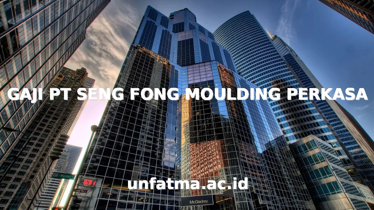 GAJI PT SENG FONG MOULDING PERKASA